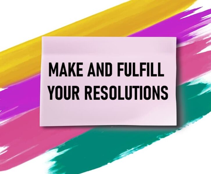 make and fulfill resolutions